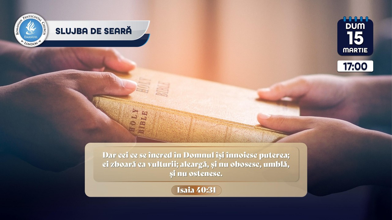 SLUJBA DE SEARǍ 15-MAR-26 | BISERICA EMANUEL LONDRA