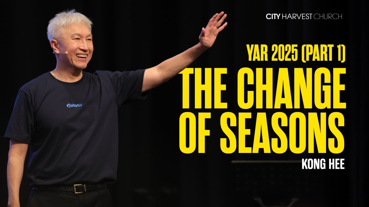 Kong Hee: The Change of Seasons (Young Adult Retreat 2025)