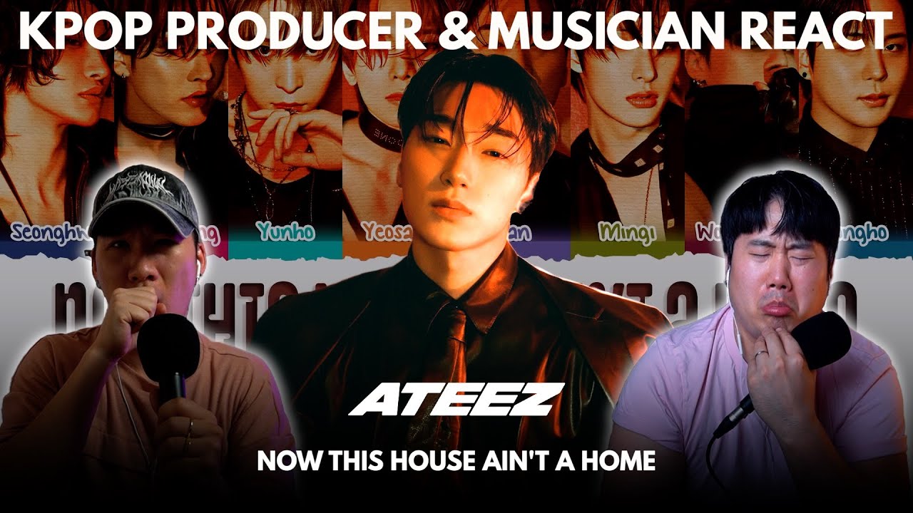 Musicians react & analyze ♡ ATEEZ - Now This House Ain't A Home