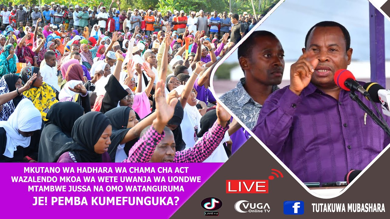 #LIVE 🔴#MKUTANO WA #HADHARA WA CHAMA CHA ACT #WAZALENDO MKOA WA #WETE #UONDWE #MTAMBWE KUNANI? #ACT