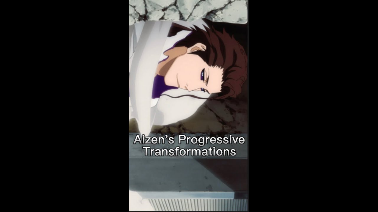 Aizen's Progressive Transformation - Anime Edits. Anime: Bleach