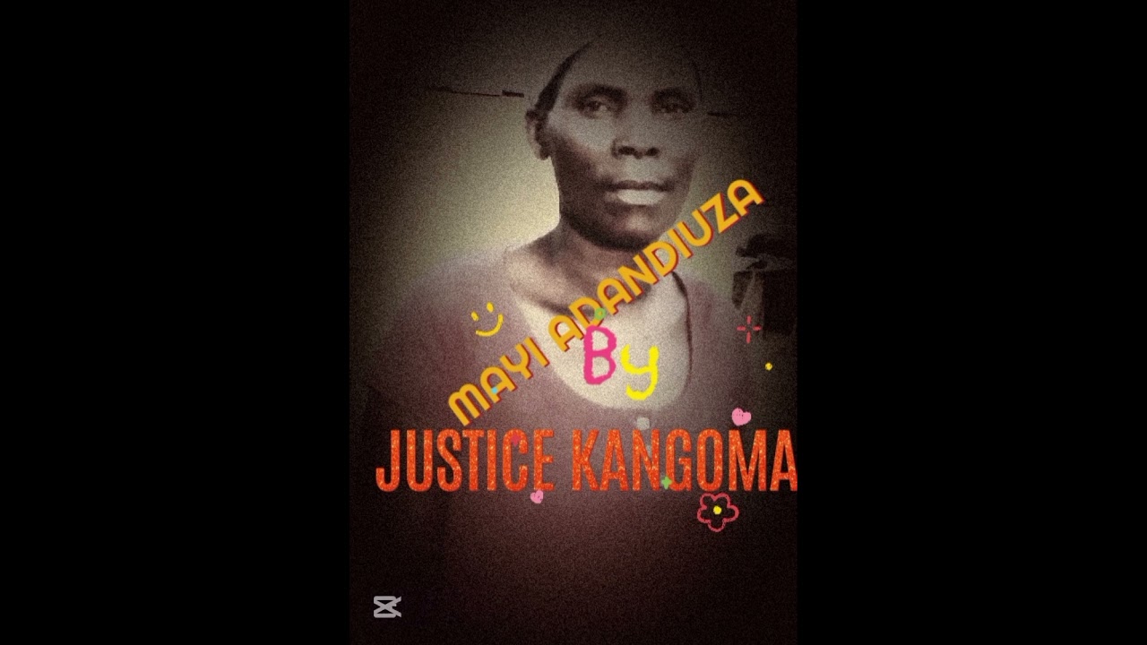 AMAYI ADANDIUZA BY JUSTICE KANGOMA 