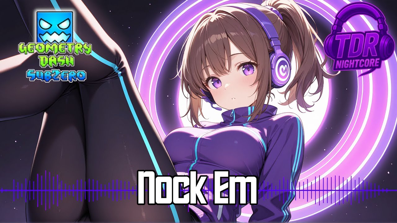 VG Nightcore - Nock Em Geometry Dash: SubZero