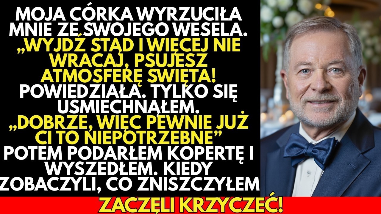 Córka WYRZUCIŁA mnie ze swojego wesela Tylko się uśmiechnąłem i podarłem PREZENT—5 minut później