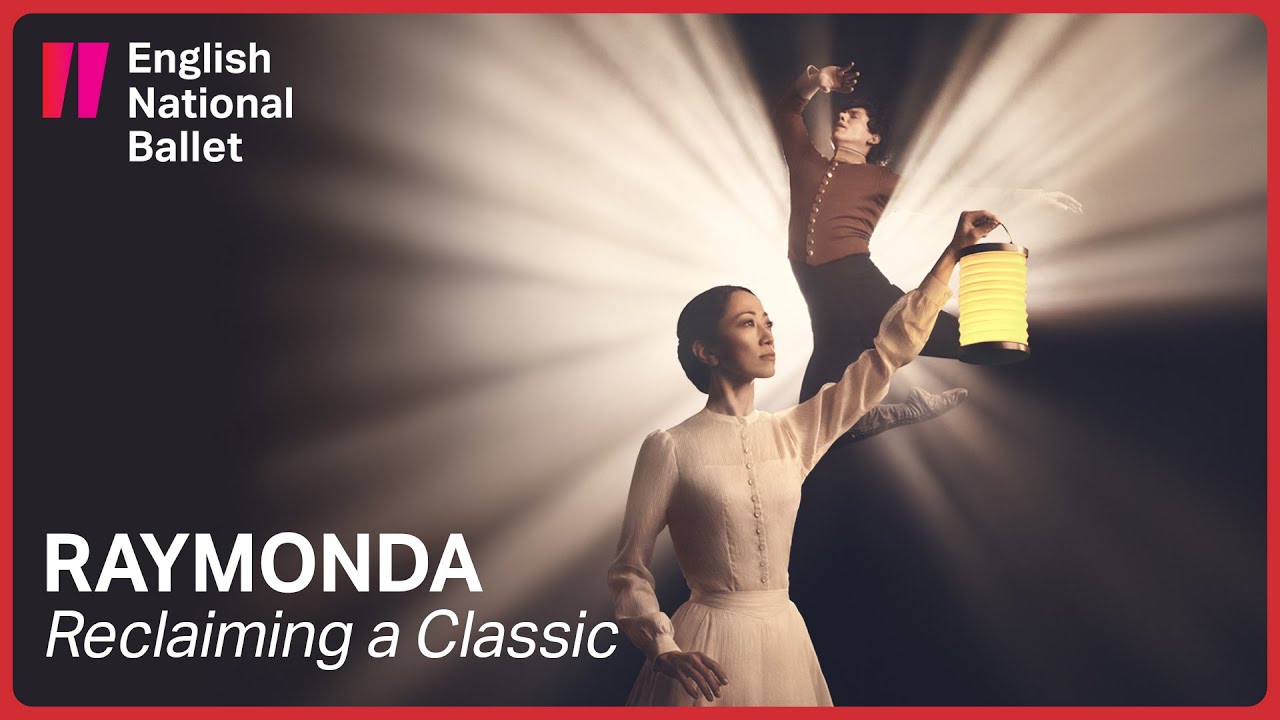 Raymonda: Reclaiming a Classic | English National Ballet