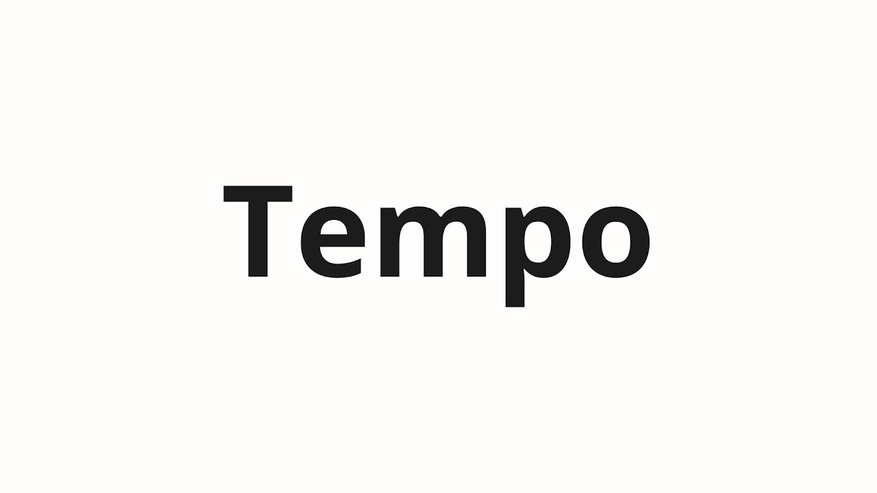 Как произносить Tempo
