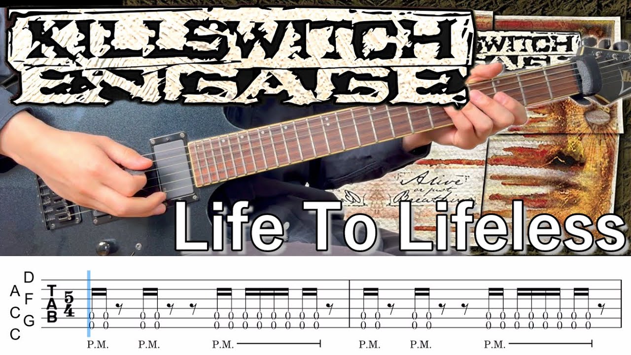Life To Lifeless  /  Killswitch engage (screen TAB)