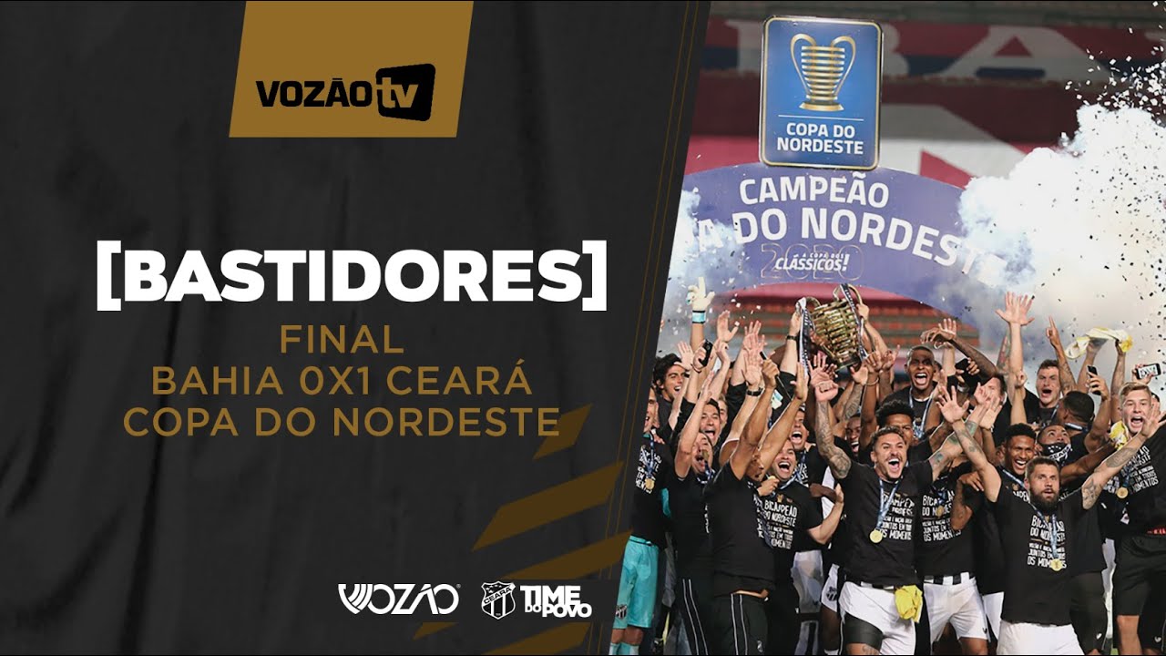 [Bastidores] Final Copa do Nordeste - Bahia 0 x 1 Ceará - BICAMPEÃO INVICTO!
