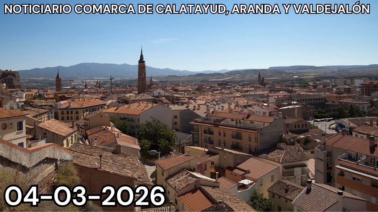 4 de marzo de 2026 Noticiario Comarca de Calatayud, Valdejalón y Aranda