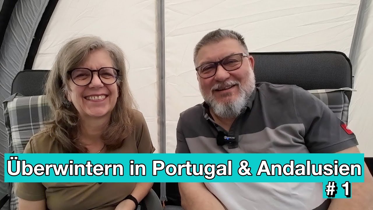 🇵🇹 Wieder unterwegs! Überwinterung 2025/26 Portugal & Andalusien Teil 1 | Trips und Tipps #88