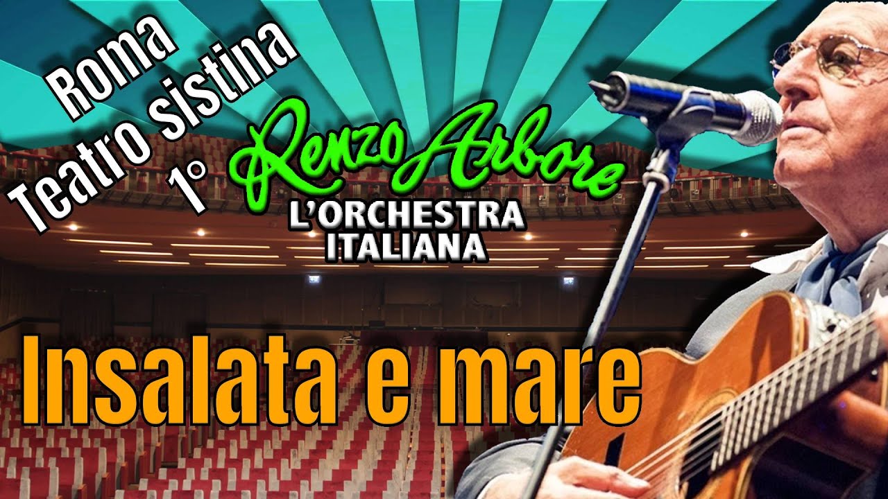 Renzo Arbore Orchestra italiana INSALATA E MARE Teatro Sistina Roma