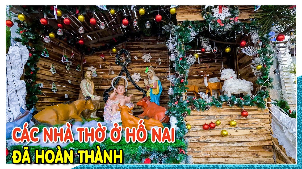 ĐẸP QUÁ các nhà thờ ở Hố Nai đã hoàn thành các công trình mừng Lễ Giáng Sinh 2022