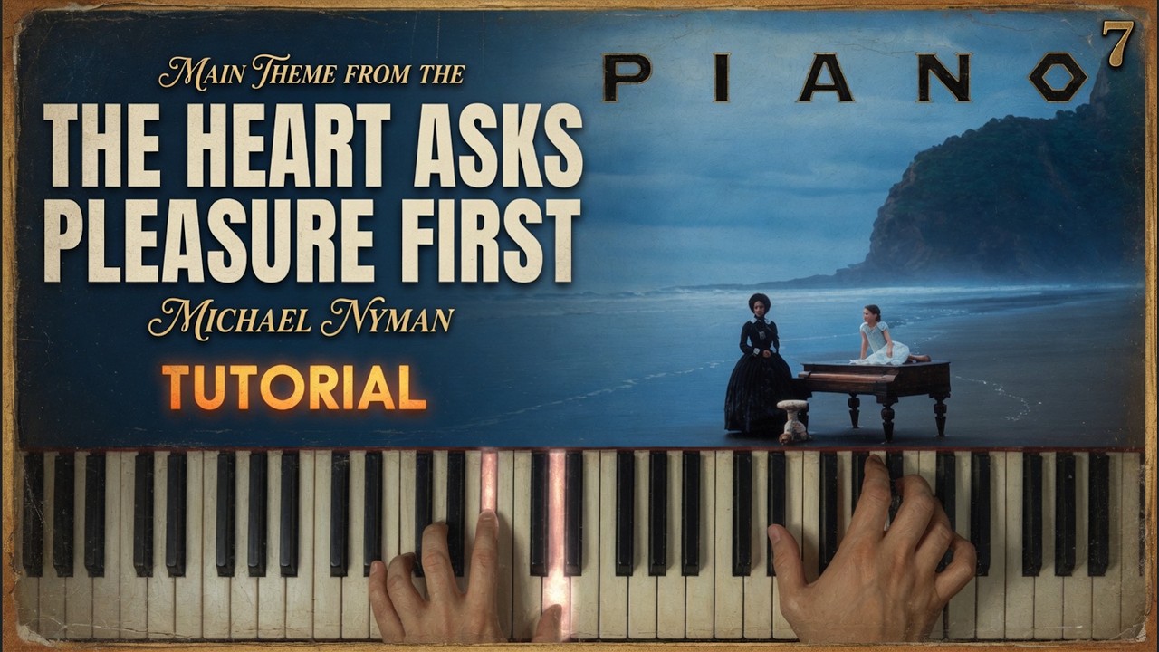 THE HEART ASKS PLEASURE FIRST from 'The Piano' by Michael Nyman | Piano Tutorial (Part 1)