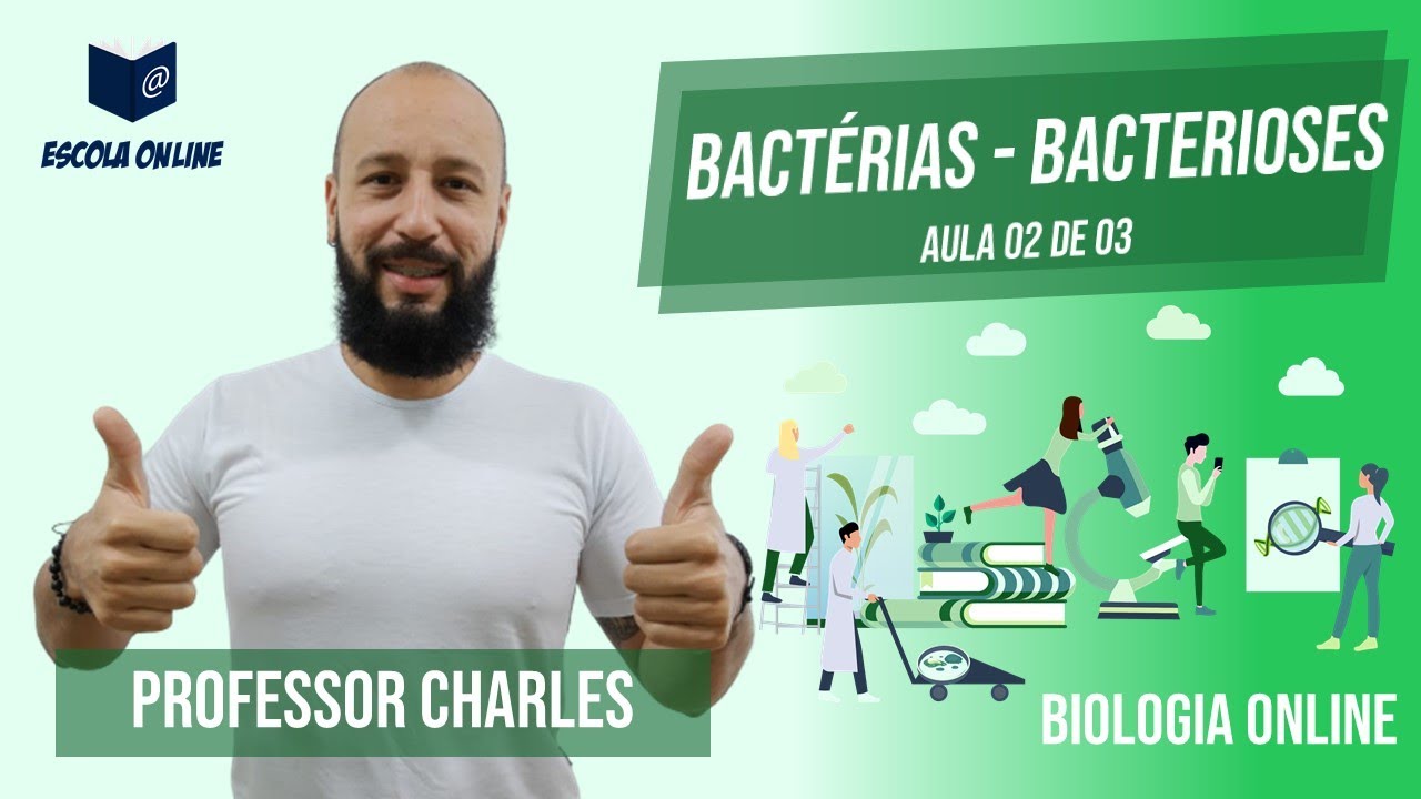 Bactérias - Bacteriose - Aula 02 de 03
