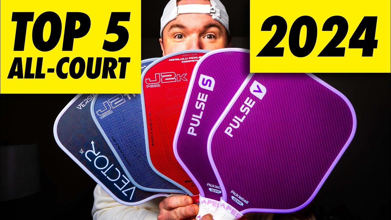 The TOP 5 All-Court Paddles of 2024