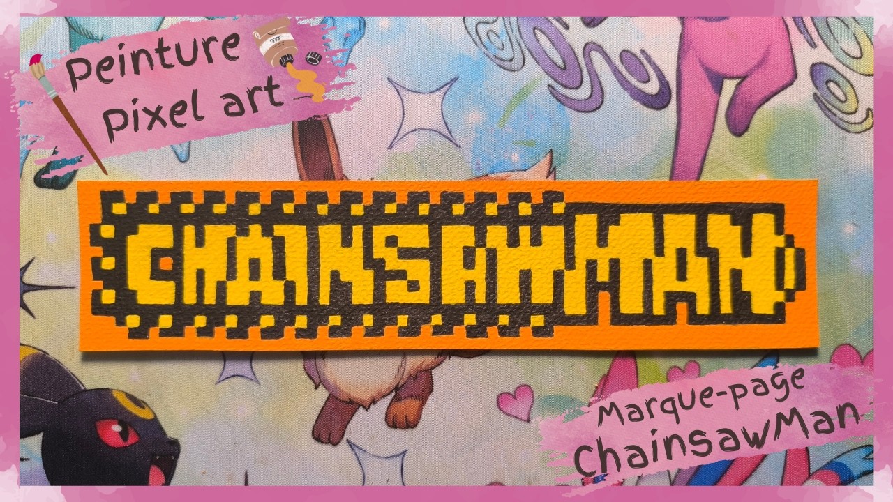 Marque page Chainsaw Man en Pixel Art! (Time-lapse)