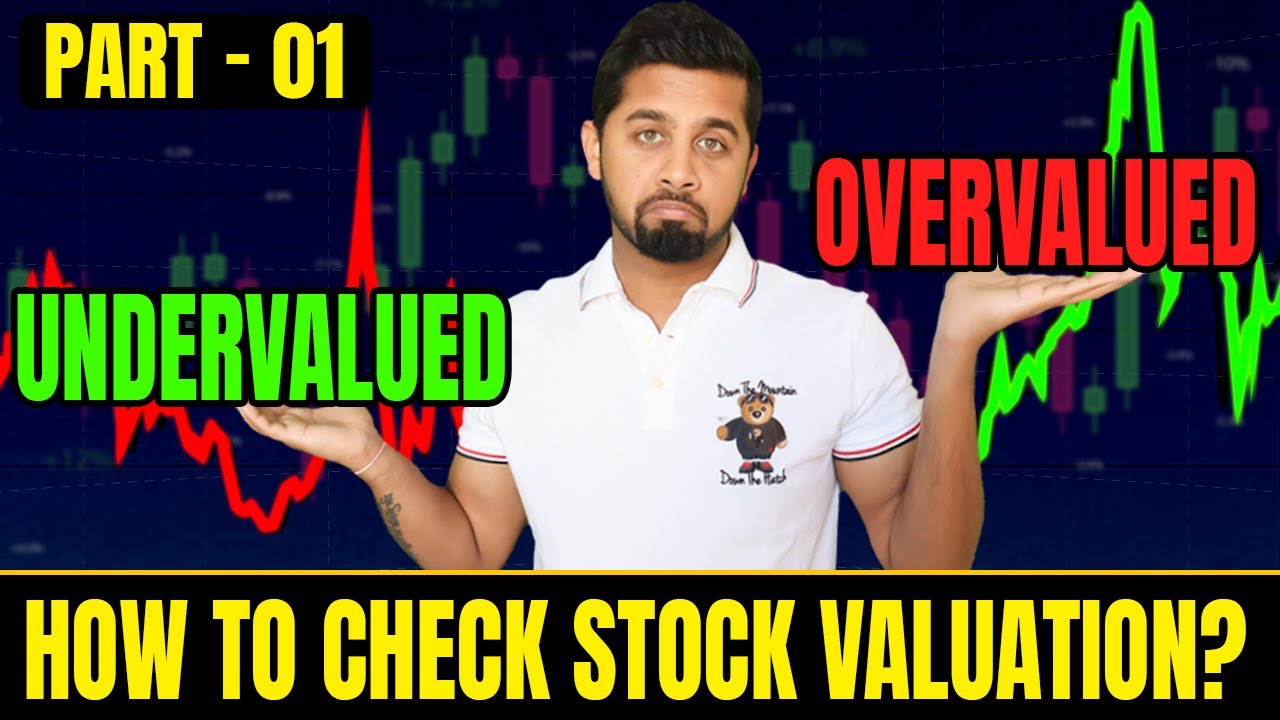 How to check the valuation of a stock? How to identify undervalued stock? - Part 1