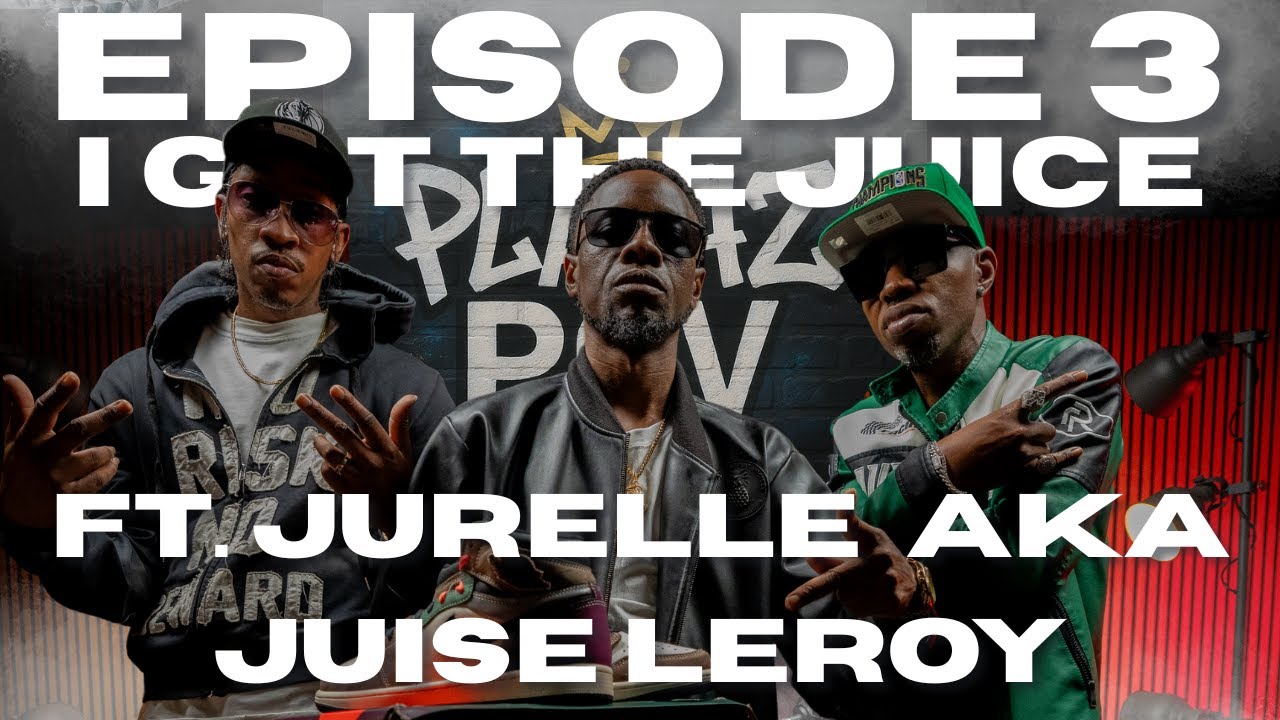 Episode 3: I got the Juice | Playaz POV  Ft Jurelle