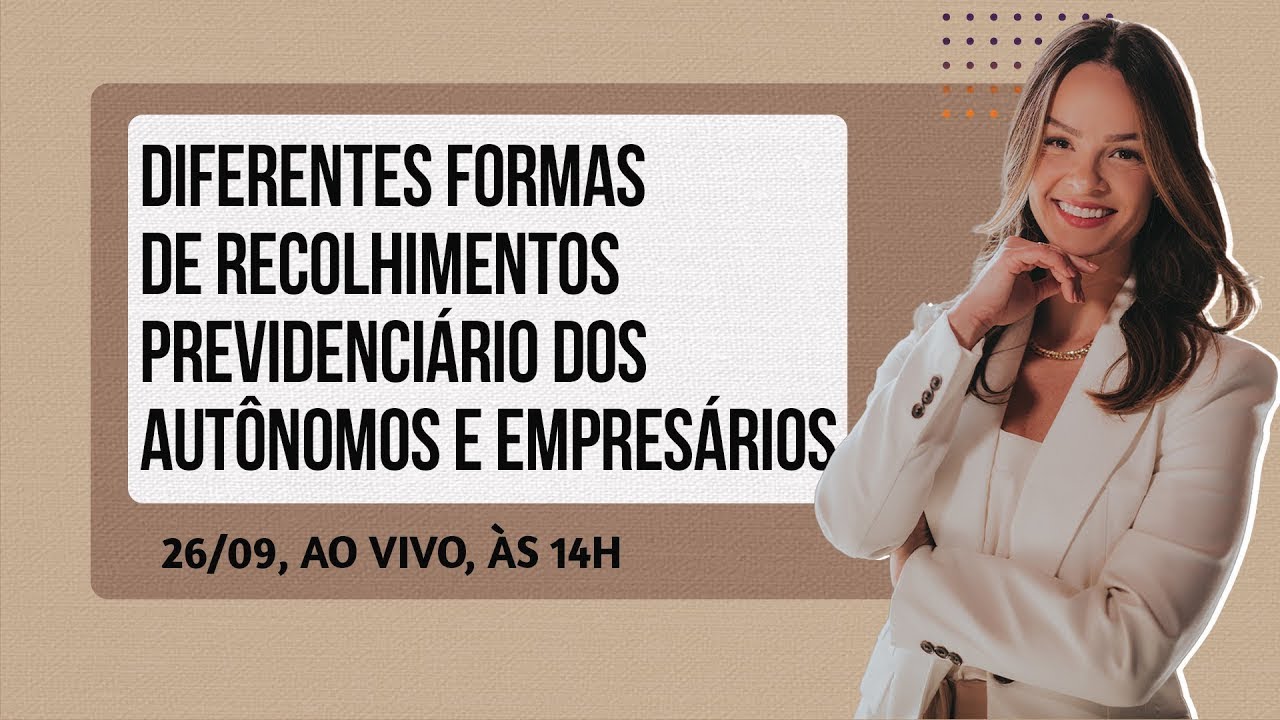 Diferentes Formas de Recolhimentos Previdenciário dos Autônomos e Empresários