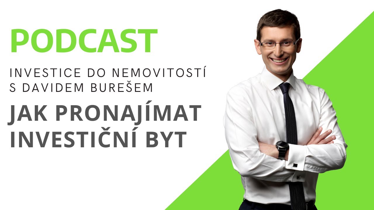 Jak pronajímat byt [PODCAST] Investice do nemovitostí s Davidem Burešem #56