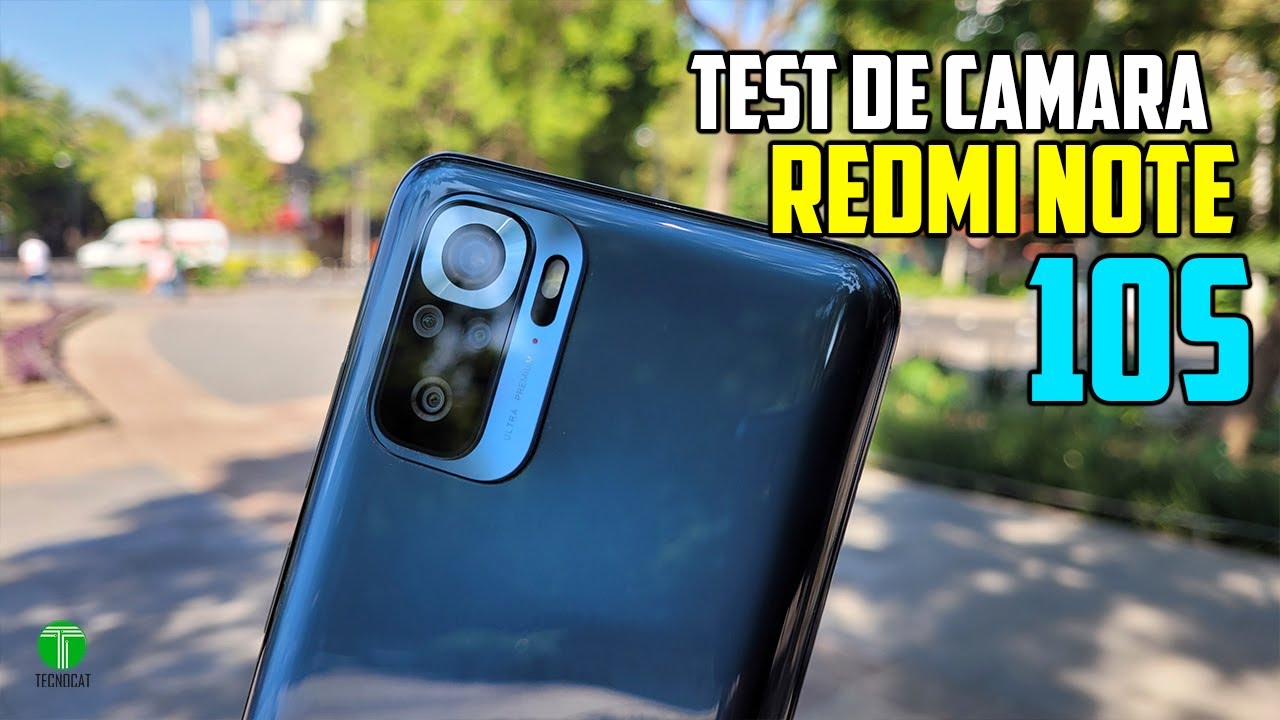 Redmi Note 10s Test de camara | Tecnocat