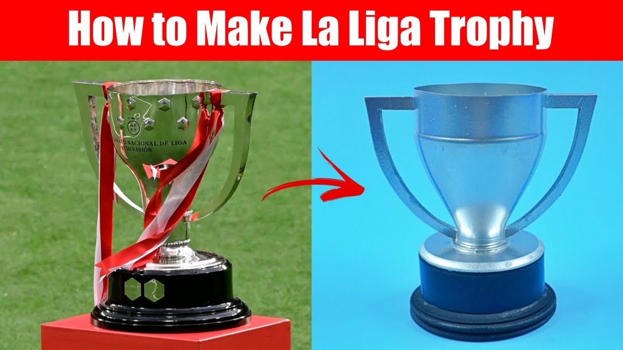 How to Make La Liga Trophy | DIY La Liga Trophy