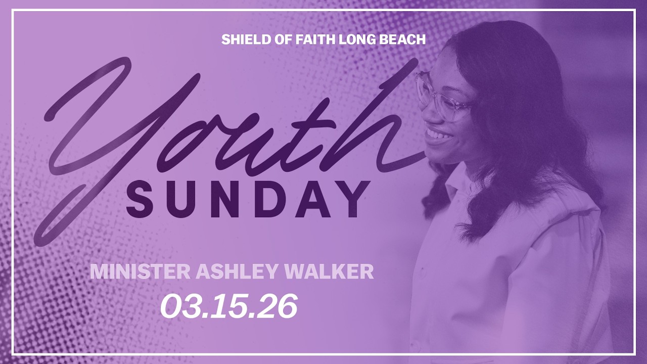Youth Sunday March 2026 | Minister Ashley Walker