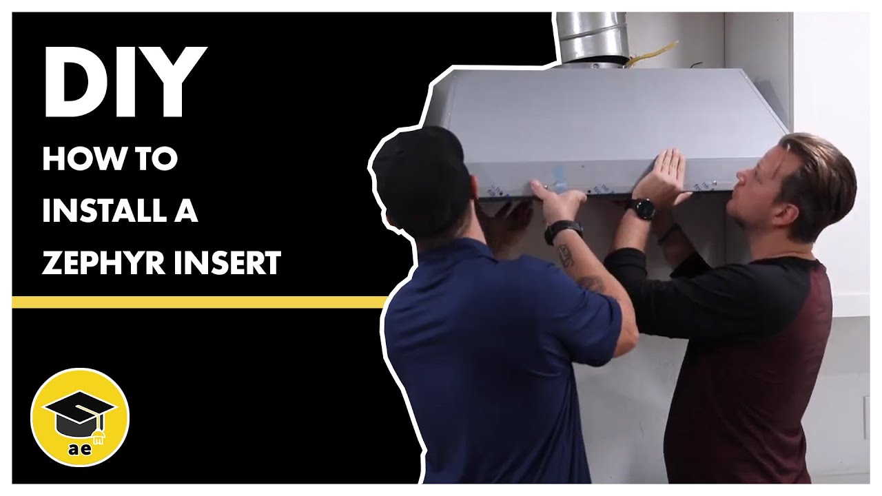How to Install A Zephyr Range Hood Insert | AE DIY