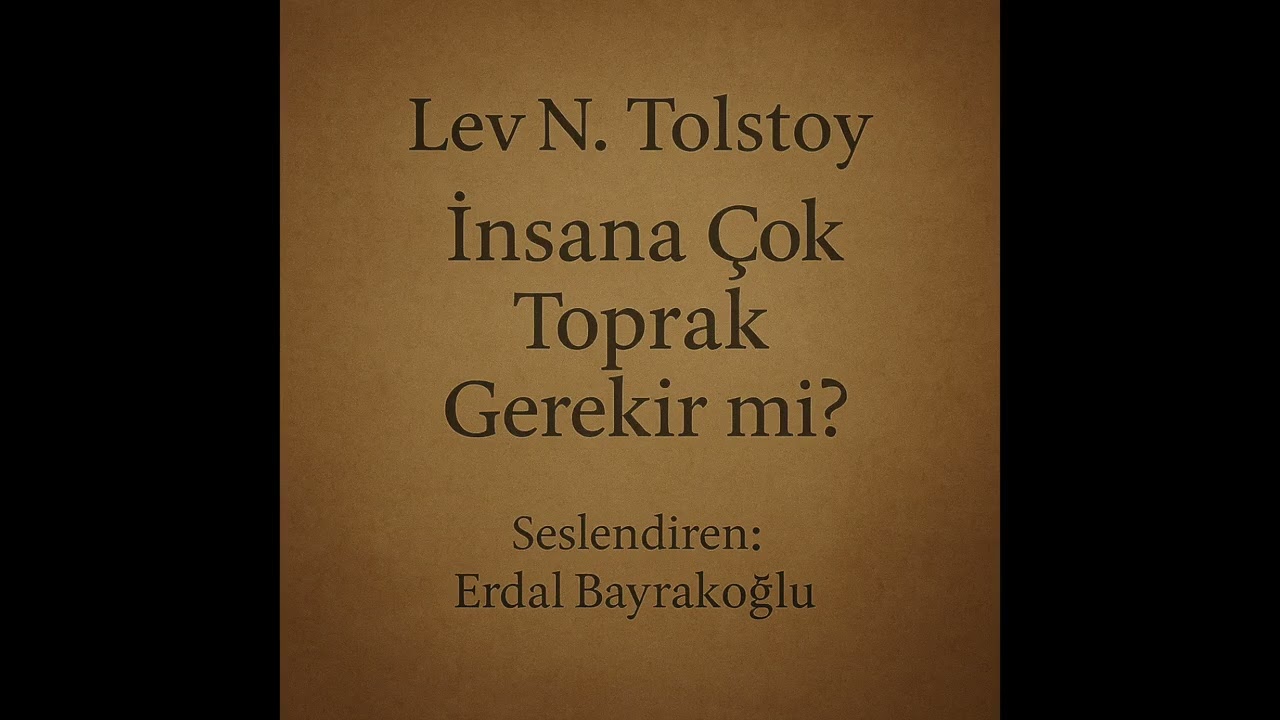 İNSAN NEYLE YAŞAR 5. BÖLÜM - İNSANA ÇOK TOPRAK GEREKİR Mİ?