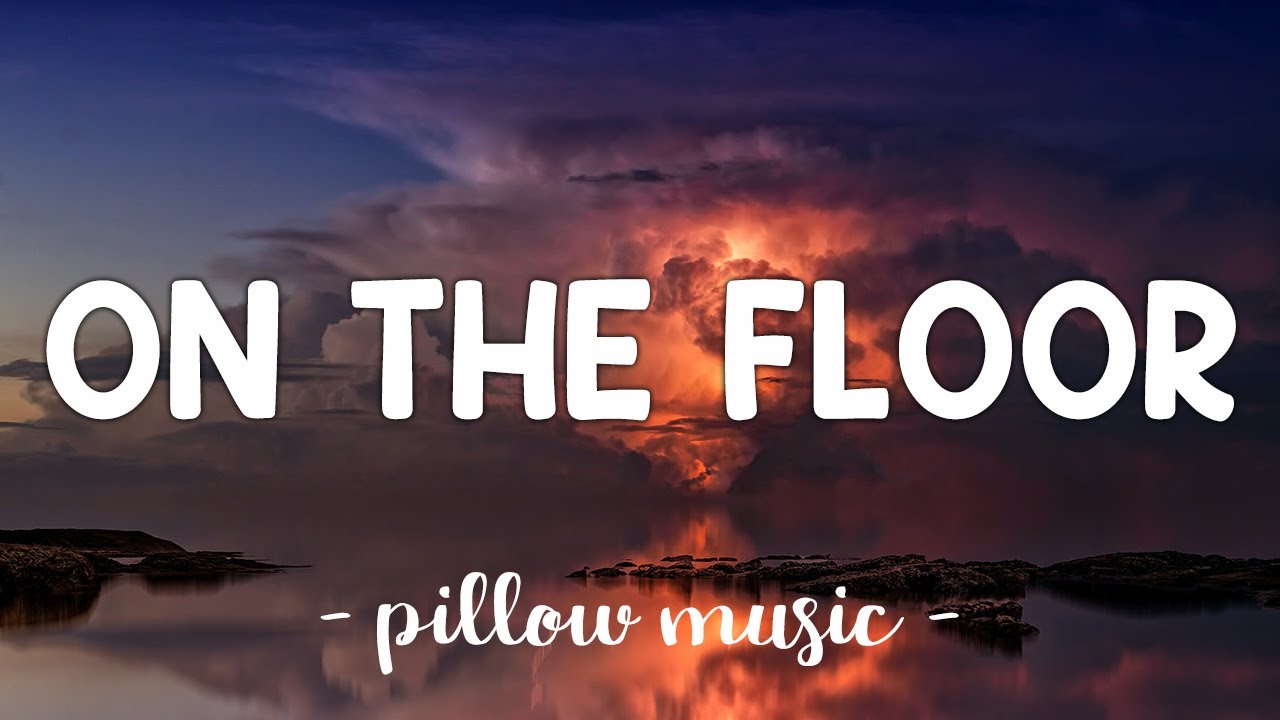 On The Floor - Jennifer Lopez (Feat. Pitbull) (Lyrics) 🎵