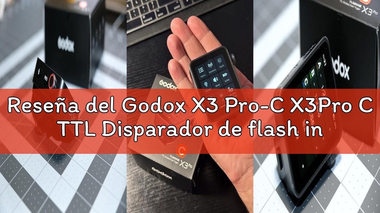 Reseña del Godox X3 Pro-C X3Pro C TTL Disparador de flash inalámbrico para Canon, pantalla táctil LC
