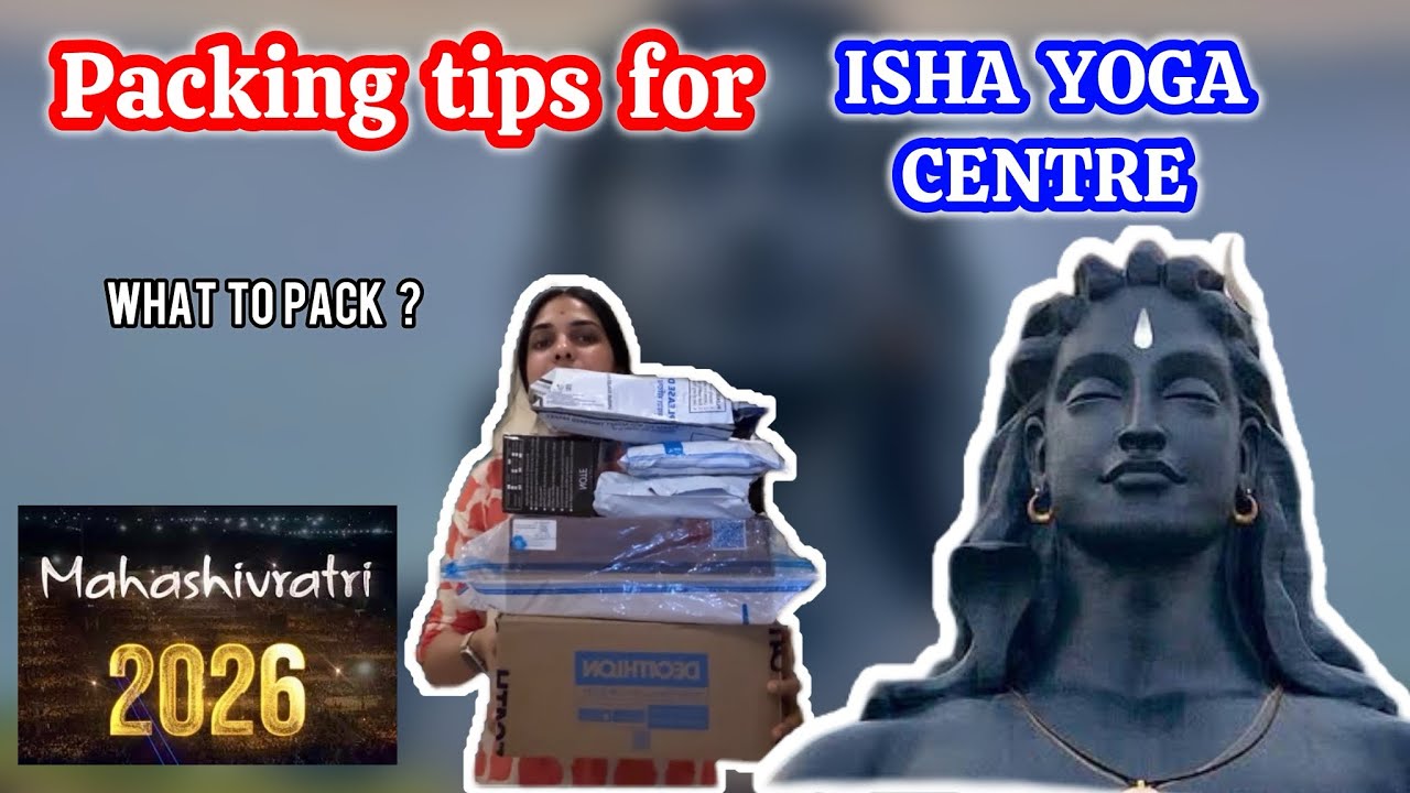 Isha Yoga Centre Packing Tips | Don’t Miss These Essentials! | MAHASHIVRATRI 2026 - SADHGURU 🙏🏻✨