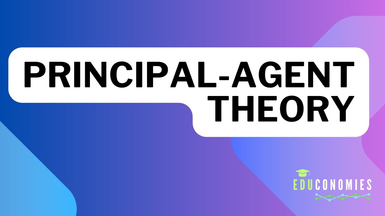 Principal-Agent Theory easily explained | educonomies