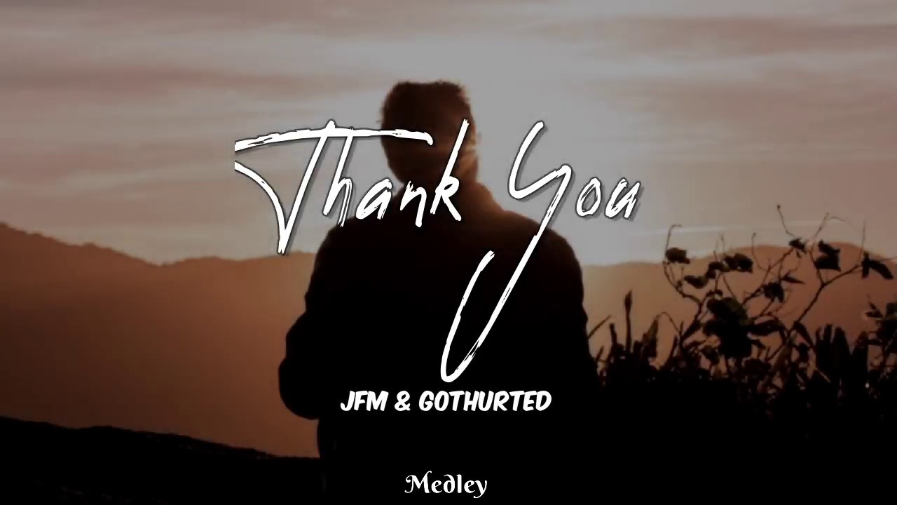 JFM - Thank You ft. Gothurted (Lyric/Lyrics Video)