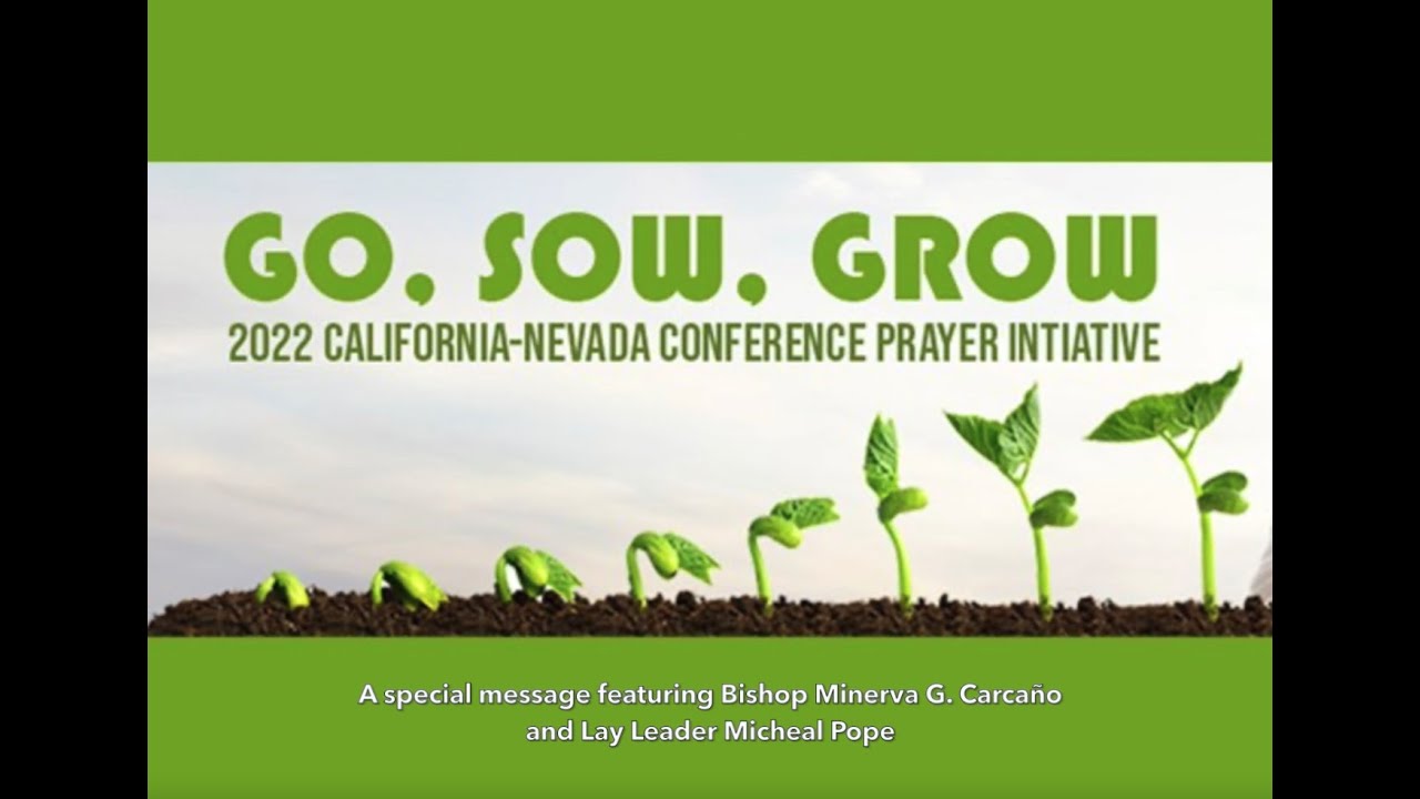 Go, Sow, Grow - A special message from Bishop Minerva G. Carca&ntilde;o and Lay Leader Micheal Pope