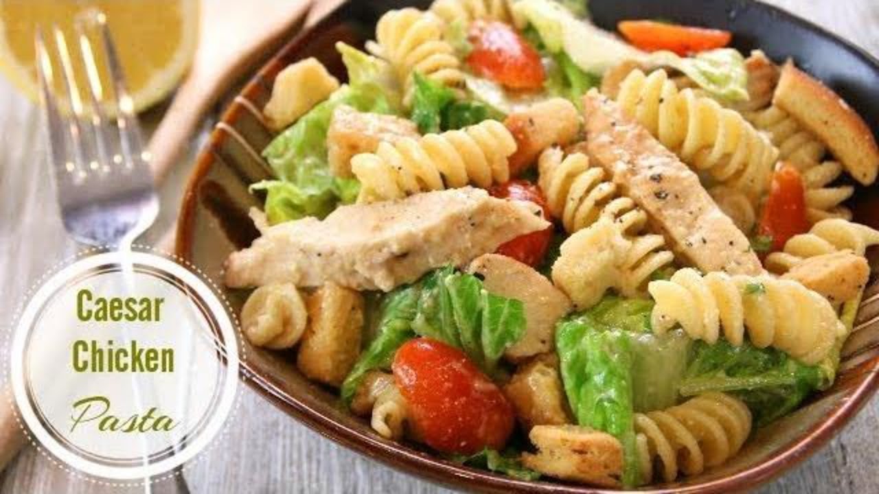 Caesar Chicken Salad with Pasta - Simple and Delicious