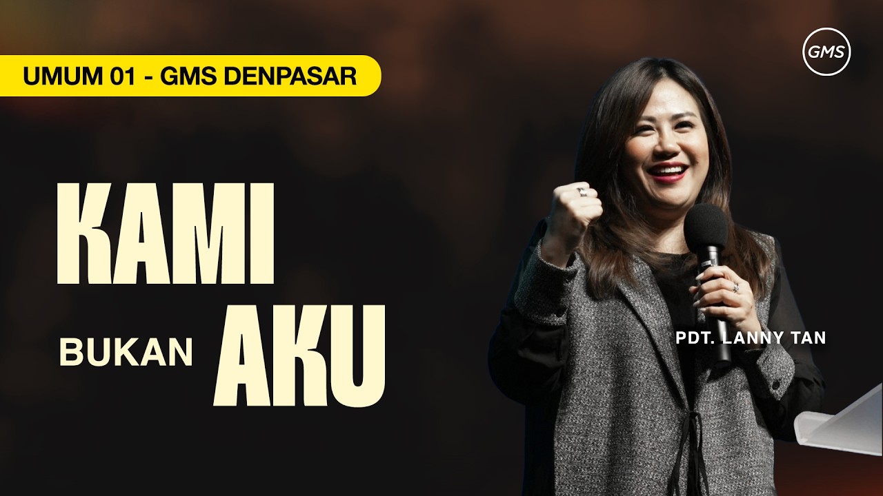 Kami Bukan Aku - Pdt. Lanny Tan