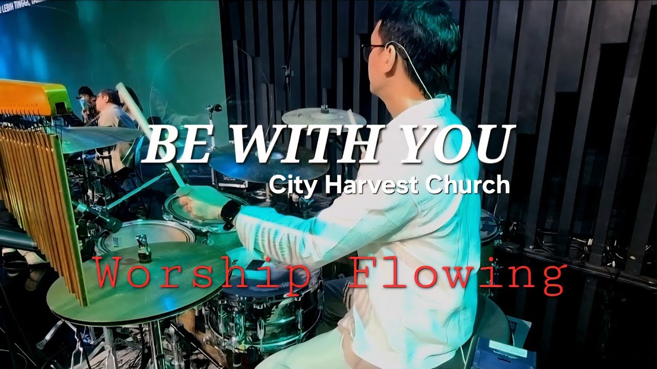 Be With You (City Harvest Church) | Mike Sammy