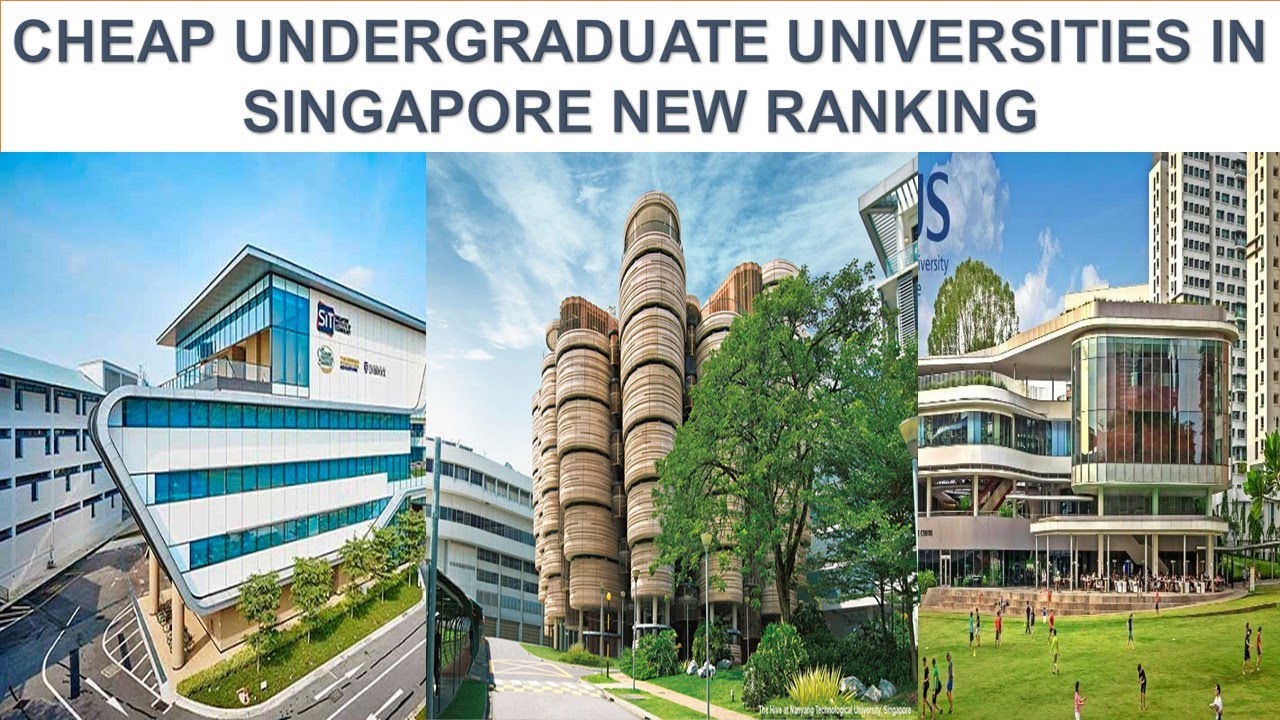CHEAP UNDERGRADUATE UNIVERSITIES IN SINGAPORE NEW RANKING