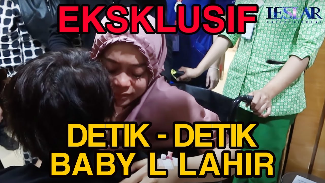 EKSLUSIF! DETIK - DETIK PERSALINAN BUNDA LESTI & KESIAPAN PAPA RIZKY BILLAR MENYAMBUT BABY L