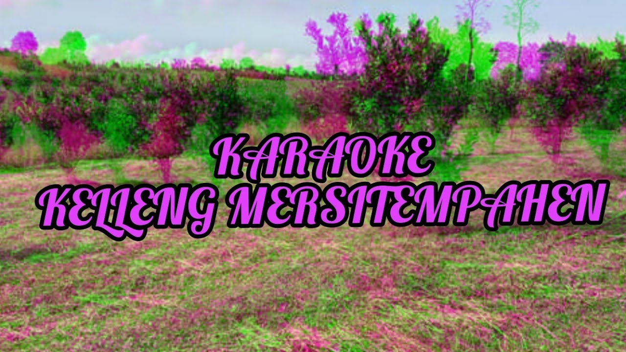 KARAOKE Lagu Pakpak KELLENG MERSITEMPAHEN