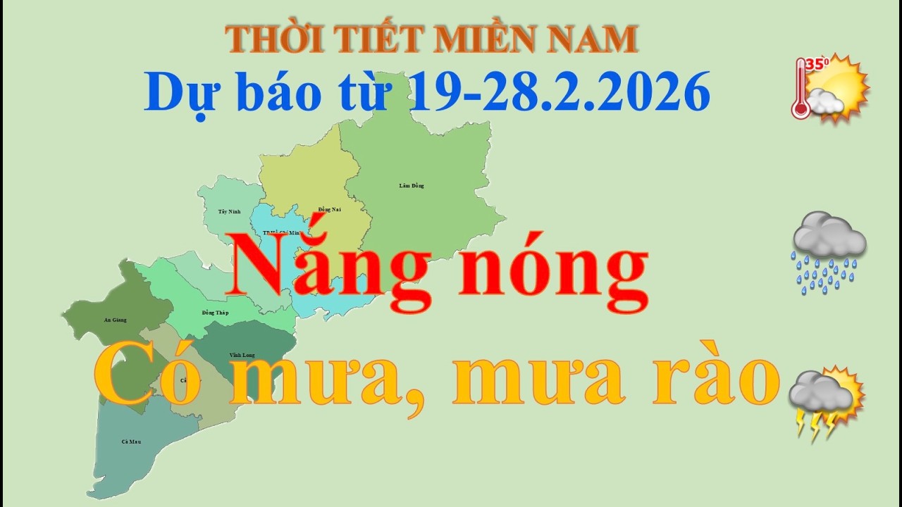 Dự báo thời tiết Miền Nam 10 ngày từ 19-28.2.2026
