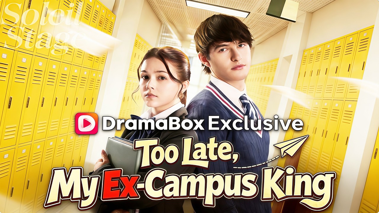Too Late, My Ex-Campus King| 💥#dramabox