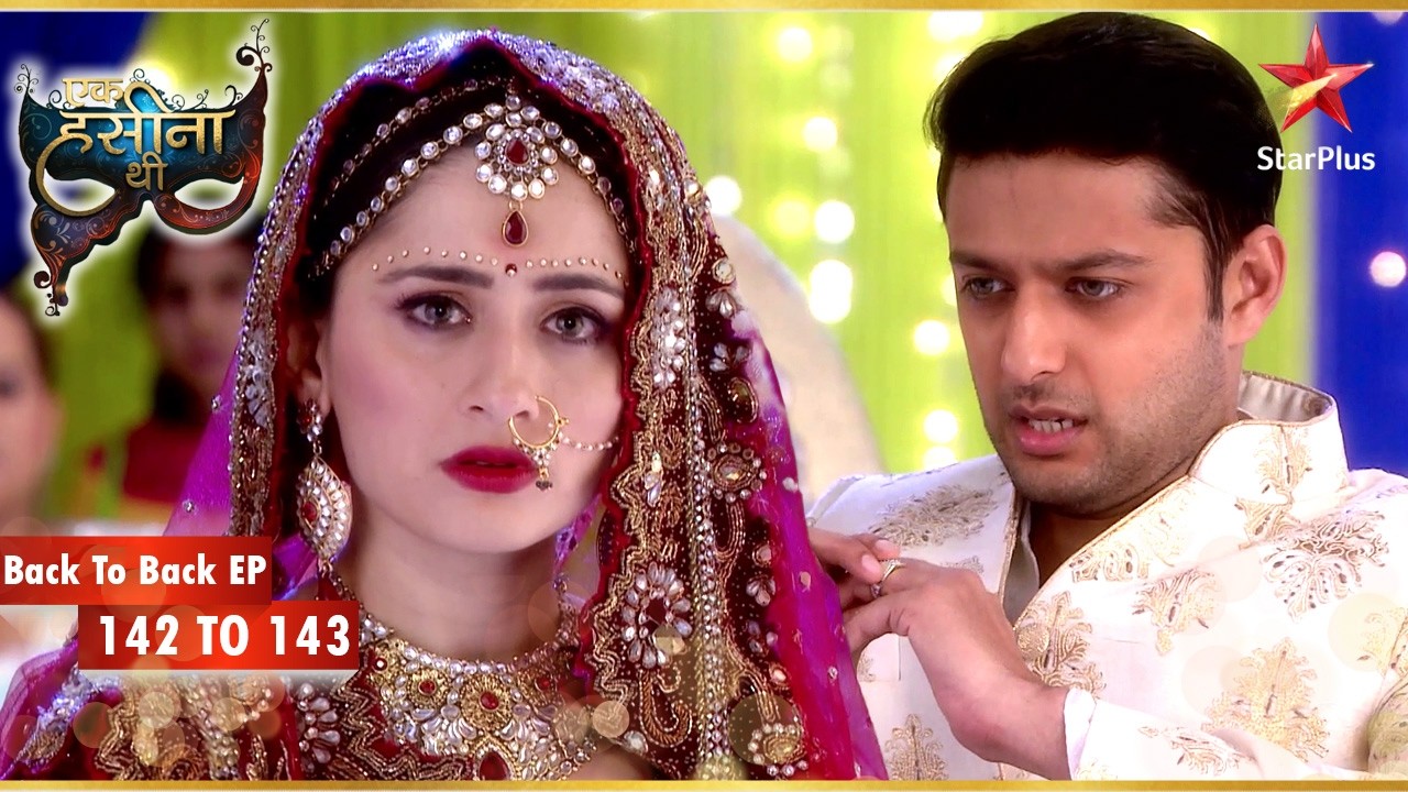 क्या Durga Dev से विवाह करेगी? | Episode 142-143 | Ek Hasina Thi