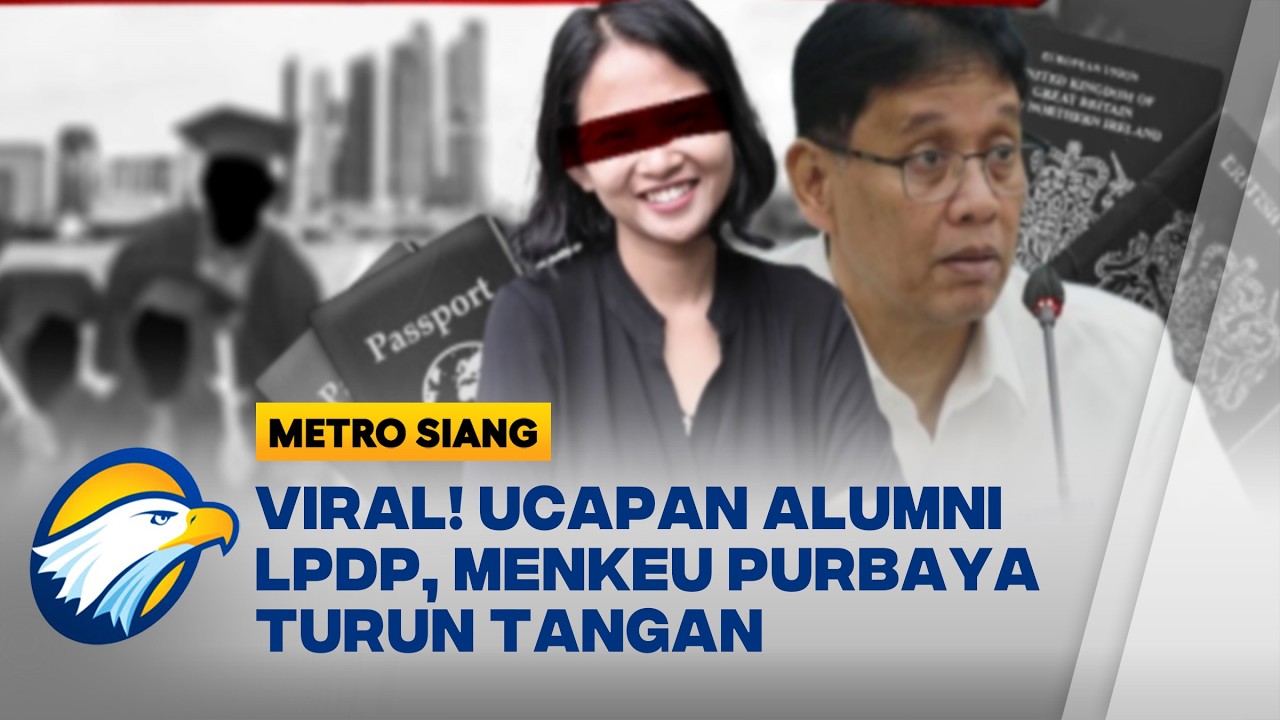Penerima LPDP Bikin Heboh Usai Anak Jadi WN Inggris - [Metro Siang]