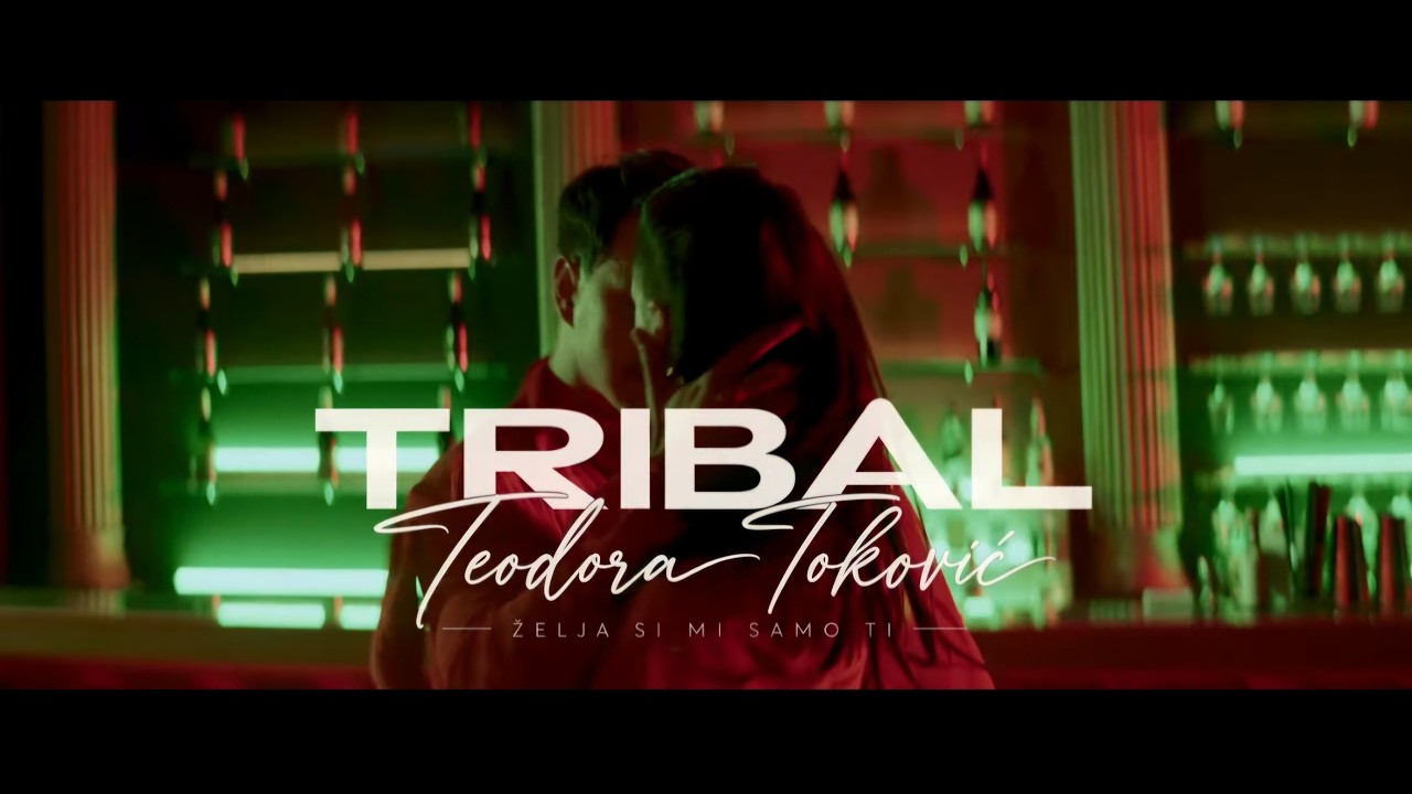 TRIBAL&reg;  feat. Teodora Toković- Želja si mi samo ti