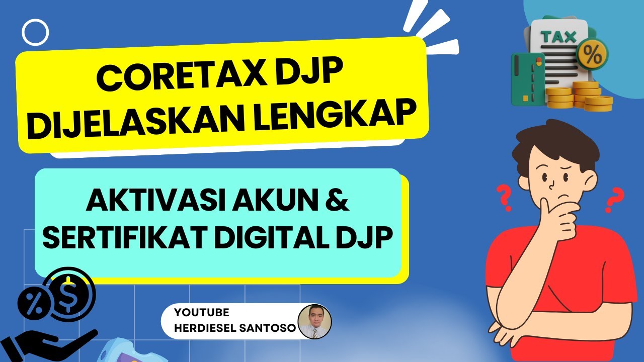 Tutorial Lengkap Coretax DJP | Aktivasi Akun, Reset Password & Cetak Sertifikat Digital DJP