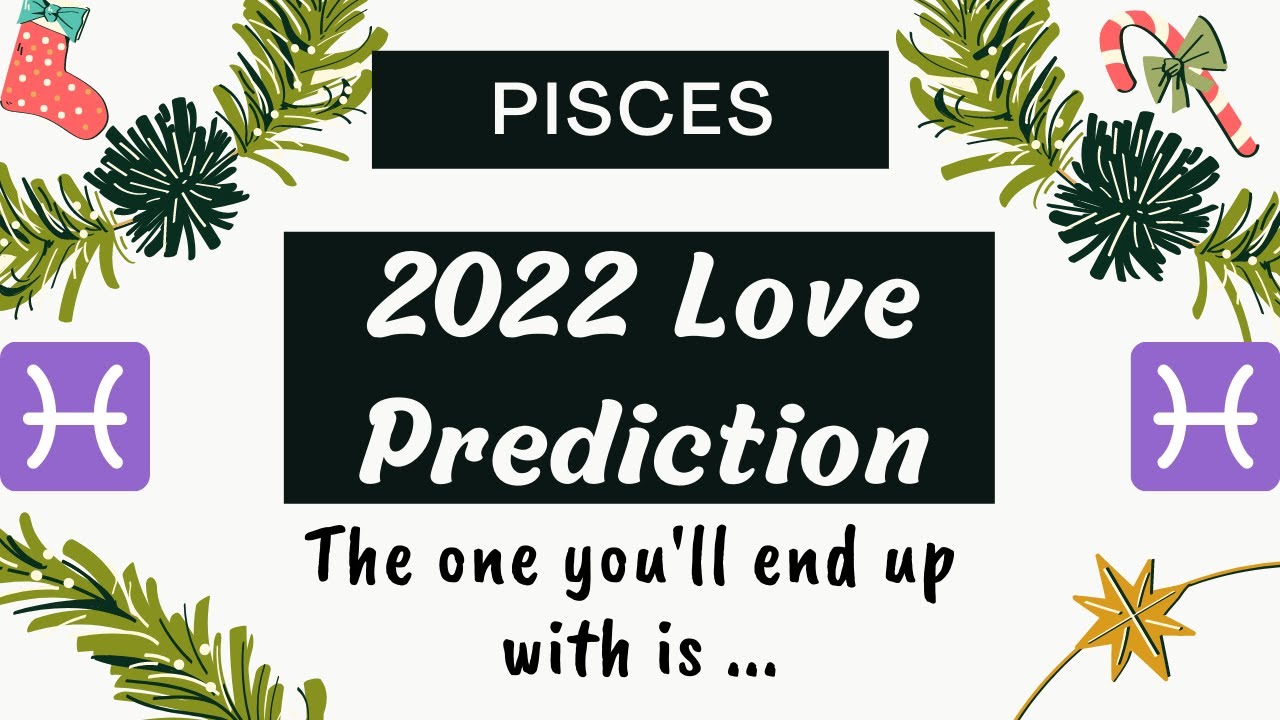 PISCES♓️ 2022 LOVE PREDICTION TAROT READING | SOULMATE TAROT | TWIN FLAME TAROT | PSYCHIC TAROT❤️
