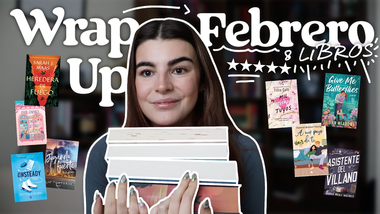 Wrap Up de FEBRERO📖💗 8 libros🌷