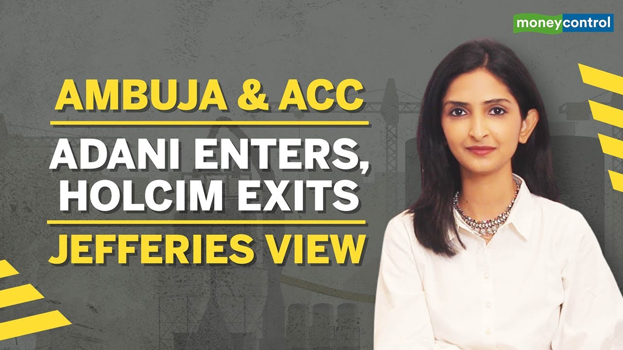 Adani Buys Ambuja-ACC | Premium Valuations Could Mean Higher Targeted Unit Profitability: Jefferies
